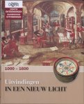 Lidy Nooij [Red.] , Anouk Ernst-Ender [Red.] - Uitvindingen in een nieuw licht 1000-1600