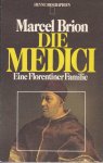 Brion, Marcel - Die Medici. Eine Florentiner Familie