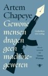 Artem Chapeye - Gewone mensen dragen geen machinegeweren