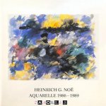 Heinrich G. Noë - Heinrich G. Noë. Aquarelle 1986 - 1989