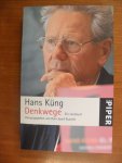 Küng, Hans - Denkwege / Ein Lesebuch