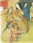 Ariès, Philippe & Georges Duby - A History Of Private Life II: Revelations of the Medieval World