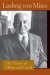 Ludwig Von Mises, Ludwig Von Mises - Theory Of Money & Credit