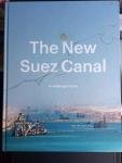Ringel Goslinga, Luuk Kramer - The New Suez Canal A Challenge in Time