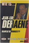Jules Fabre - Wie is... Jean-Luc Dehaene
