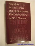 MARRES, RENE. - Polemische interpretaties. Van Louis Couperus tot W.F. Hermans.