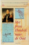 Katrientje Huyssen van Kattendijke-Frank - Met prins Hendrik naar de Oost De reis van W.J.C. Huyssen van Kattendijke naar Nederlands-Indië, 1836-1838