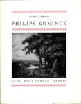 KONINCK - Gerson, Horst: - Philips Koninck, Beitrag zur Erforschung der Holländischen Malerei des XVII Jahrhunderts.
