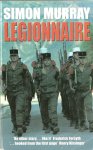 Murray, Simon - Legionnaire ...  An Englishman in the Foreign Legion