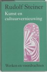 Steiner, Rudolf - Kunst en cultuurvernieuwing (Werken en voordrachten)