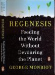Monbiot, George. - Regenesis: Feeding the world without devouring the planet.