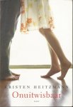 Heitzman, Kristen - Onuitwisbaar