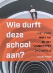 Michiel Verbeek - Wie durft deze school aan?