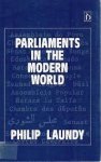 Laundy, Philip. - Parliaments in the modern world.