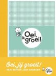 Xaviera Plas - Oei, ik groei - Oei, jij groeit! Xaviera Plas - Oei, ik groei - Oei, jij groeit!