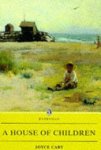 Joyce Cary - A House of Children