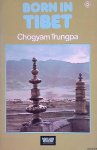 Trungpa, Chögyam - Born in Tibet