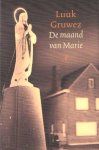 Gruwez, Luuk - De maand van Marie. Vier vrouwen