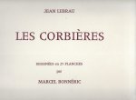 LEBRAU, Jean - Les Corbières. Dessinées en 25 planches par Marcel Bonnéric.