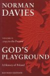 Norman Davies - God's Playground: History Of Poland Volume II - 1795 to the Present
