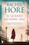 Rachel Hore - De geheimen van Minnie Gray Tussen de wereldoorlogen leidt Minnie een dubbelleven, met alle gevaren van dien