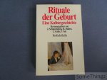 J. Schlumbohm, B. Duden, J. Gélis, P. Veit. - Rituale der Geburt. Eine Kulturgeschichte.