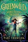 Pari Thomson - The world behind the door / Greenwild / 1 Pari Thomson - The world behind the door / Greenwild / 1