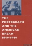 Clinton, William Jefferson & Charles Dickens & Stephen White & Andreas Bluhm - The Photograph and the American Dream 1840-1940