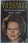 Margaret Thatcher - Die Erinnerungen 1925 - 1979
