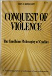 Joan Valérie Bondurant - Conquest of Violence