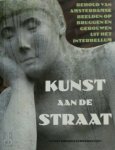  - Kunst aan de straat behoud van Amsterdamse beelden op bruggen en gebouwen uit het interbellum1917-1940