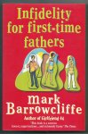 Barrowcliffe , Mark - Infidelity for first time fathers