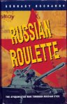 Bocharov, G. - Russian Roulette, The Afghanistan war through Russian eyes