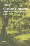Buis, J. - Historia forestis: Nederlandse bosgeschiedenis deel 1 + deel 2.