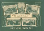 Haan, Arnold de / Dubbeldam, Jan - Het verleden, nu [Groeten uit Giessendam en Hardinxveld]