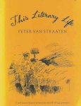 Straaten, Peter van - This Literary Life