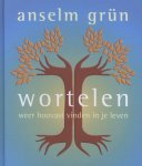 Anselm Grün - Wortelen Anselm Grün - Wortelen