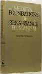 ULLMANN, W. - Medieval foundations of renaissance humanism.