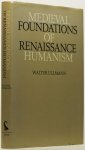 ULLMANN, W. - Medieval foundations of renaissance humanism.