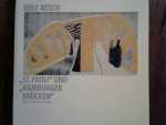 Bruhns Maike, Schiefler Gustav und Stubbe Wolf - Rolf Nesch St. Pauli und Hamburger Brucken