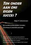 Edgar P. Johannsmann - Ten onder aan ons eigen succes ?