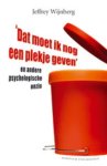 Jeffrey Wijnberg - 'Dat moet ik nog een plekje geven' en andere psychologische onzin