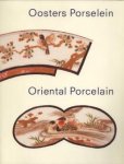 JÖRG, C.J.A - Oosters porselein. Een keuze uit de verzameling van het Museum Boymans-van Beuningen / Oriental Porcelain. A choice from the Boymans-van Beuningen Museum collection