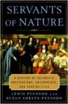 Pyenson, Lewis - Servants of Nature: A History of Scientific Institutions, Enterprises, and Sensibilities.