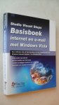 Redactie - Basisboek internet en e-mail met Windows Vista / voor iedereen die wil kennismaken met de mogelijkheden van Windows Internet Explorer 7 en Outlook Express.