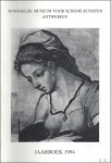 DELEN, A. J. J.; - JAARBOEK VAN HET KONINKLIJK MUSEUM VOOR SCHONE KUNSTEN ANTWERPEN  1994 ANNUAIRE DU MUSEE ROYAL DES BEAUX - ARTS ANVERS,