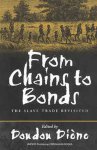 Doudou, Dienem (ed.) - From chains to bonds : the slave trade revisited.