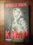 Rohr, Angela - Kamp / autobiografische roman
