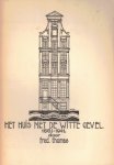 Thomas, Fred. - Thomas, Fred.-Het Huis met de witte Gevel-Heerengracht 257 - 1661-1941
