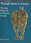 Wijnand van der Sanden 238276 - Through nature to eternity the bog bodies of northwest Europe